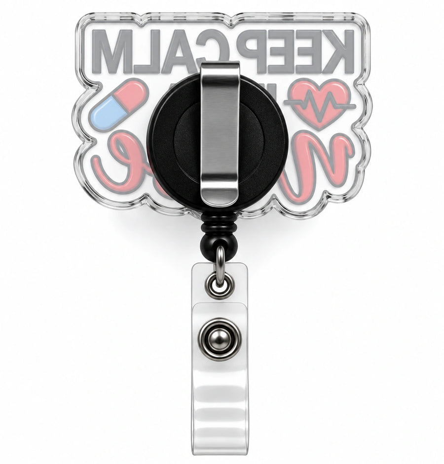 THRADS Keep Calm I'm a Nurse Badge Reel™ — Acrylic ID Clip