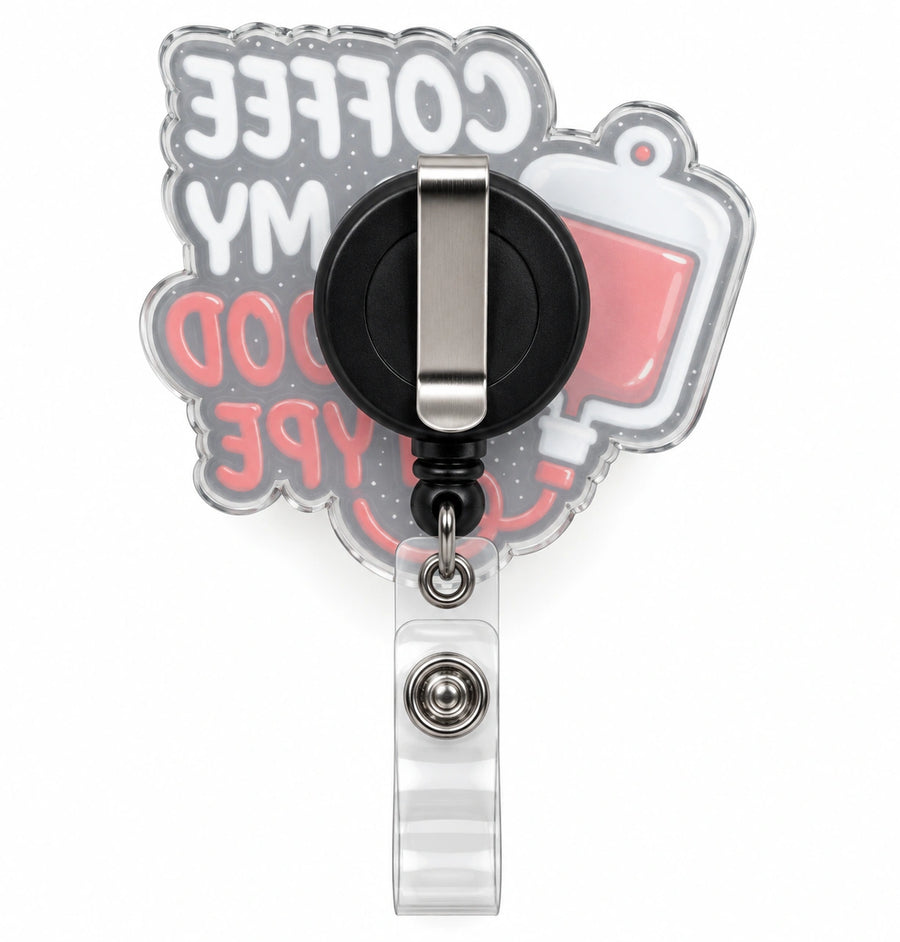 THRADS Coffee is My Blood Type Badge Reel™ — Acrylic Nurse ID Clip