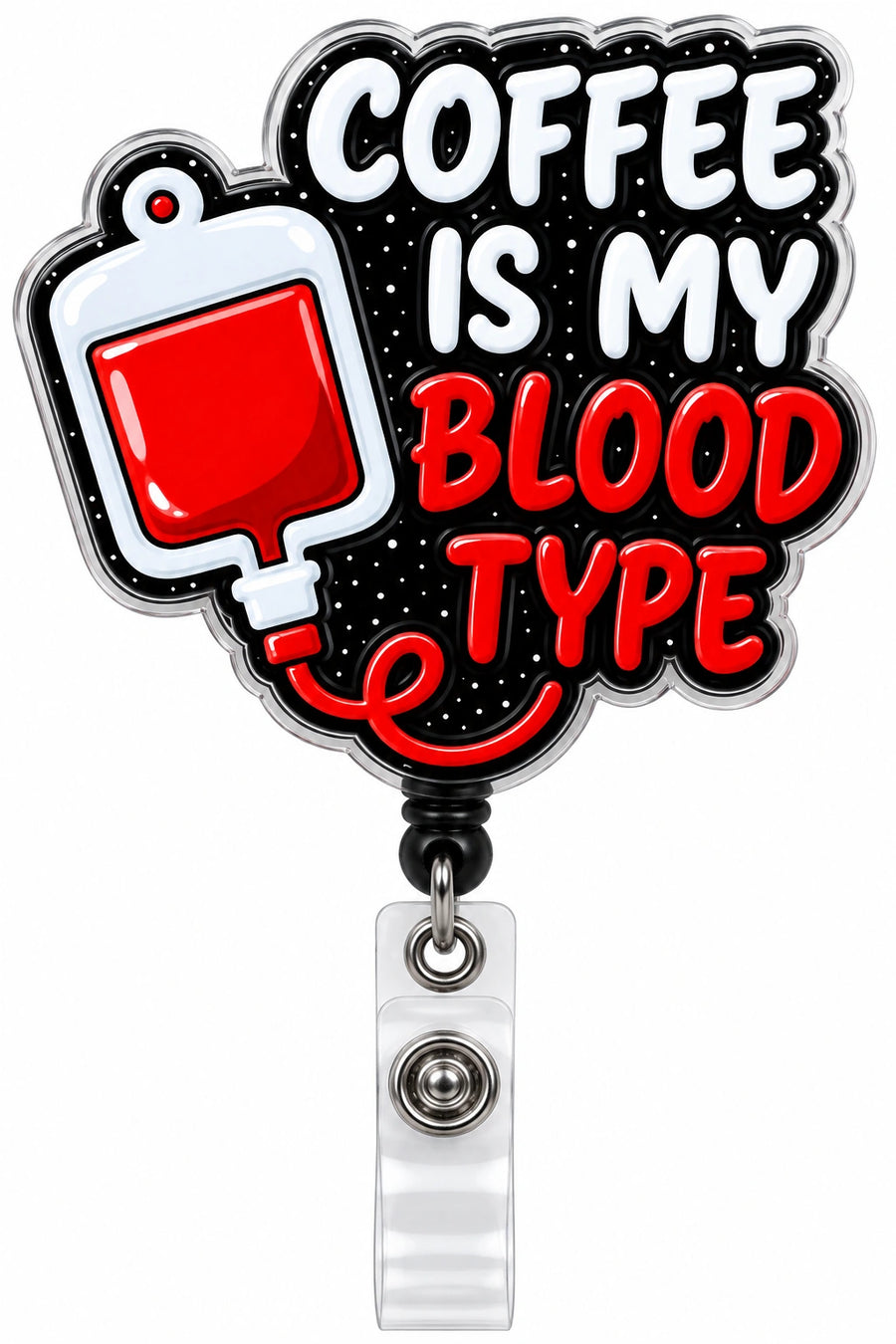 THRADS Coffee is My Blood Type Badge Reel™ — Acrylic Nurse ID Clip